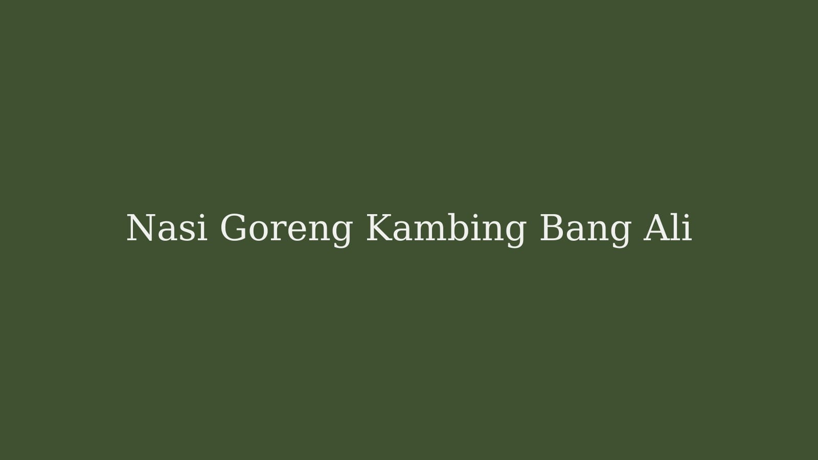 Nasi Goreng Kambing Bang Ali