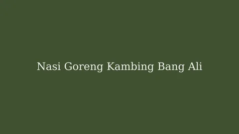 Nasi Goreng Kambing Bang Ali